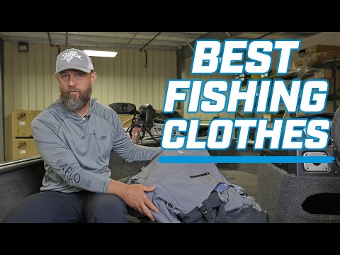 Fishing Clothes | What you NEED!