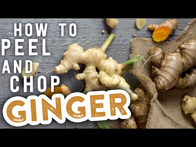 How To Peel And Chop Ginger | Myrecipes - Youtube